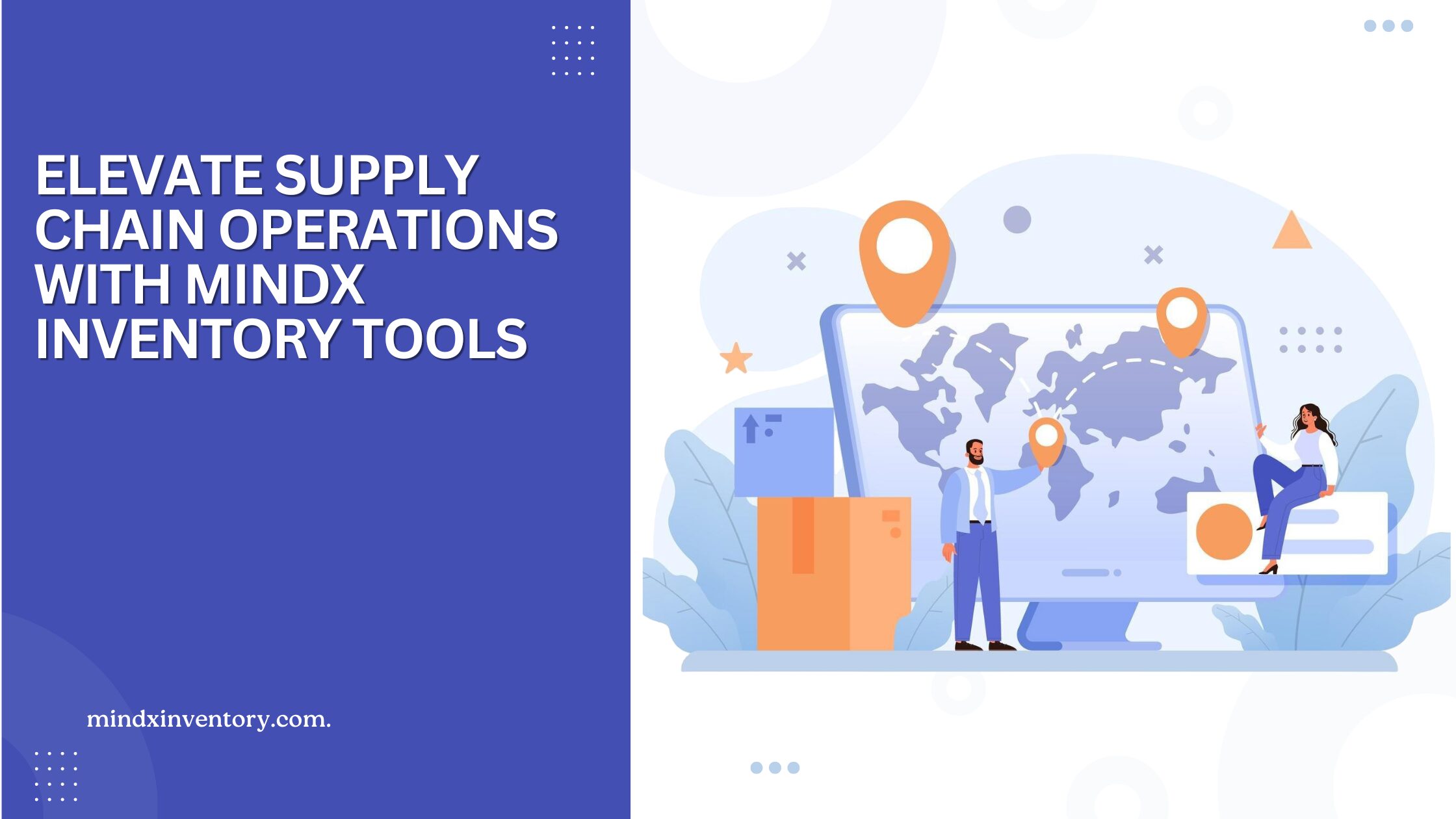 Elevate Supply Chain Operations with MindX Inventory Tools