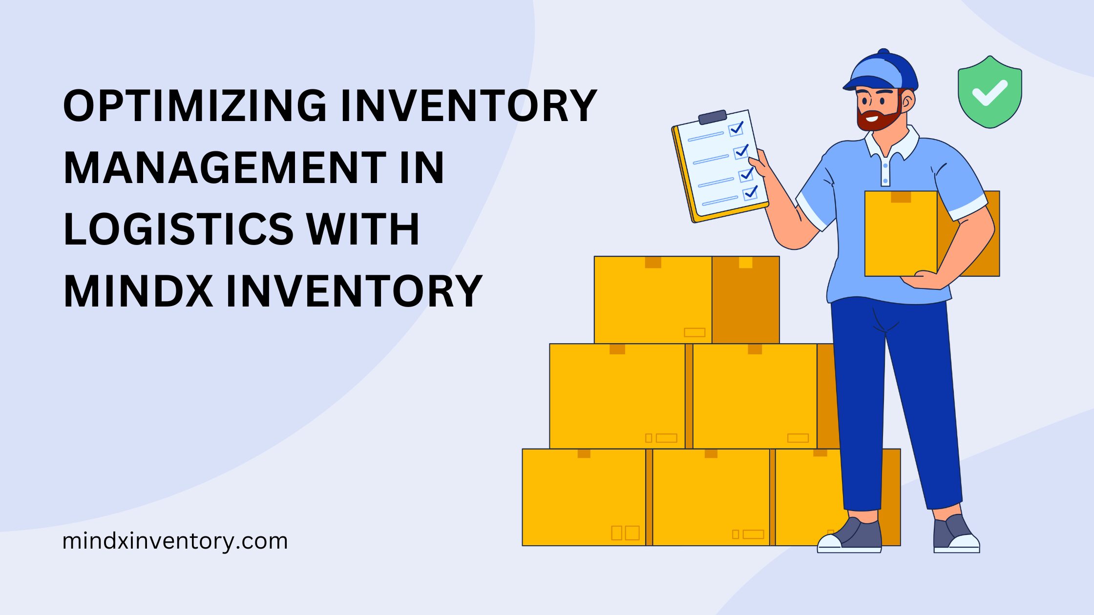 Optimizing Inventory Management in Logistics with MindX Inventory